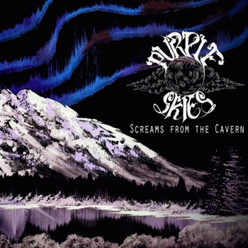 Purple Skies : Screams from the Cavern